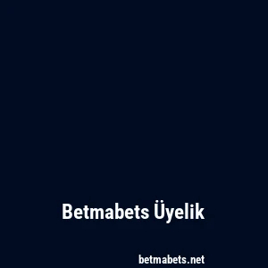 Betmabets Üyelik